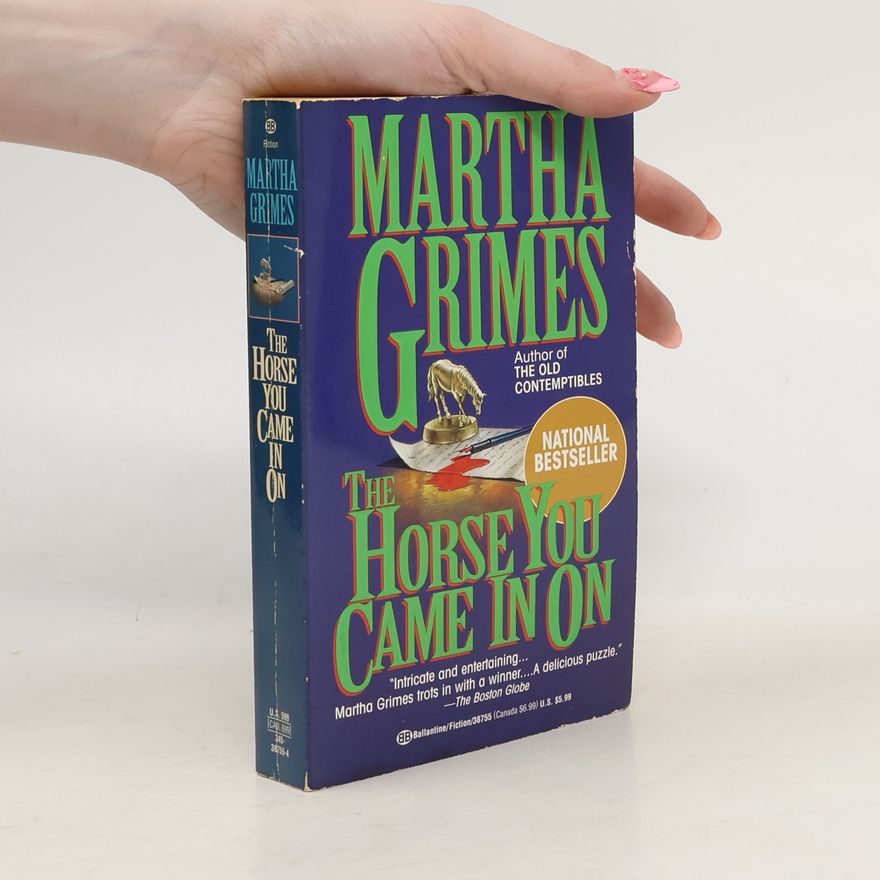Martha Grimes Horse You Came In On