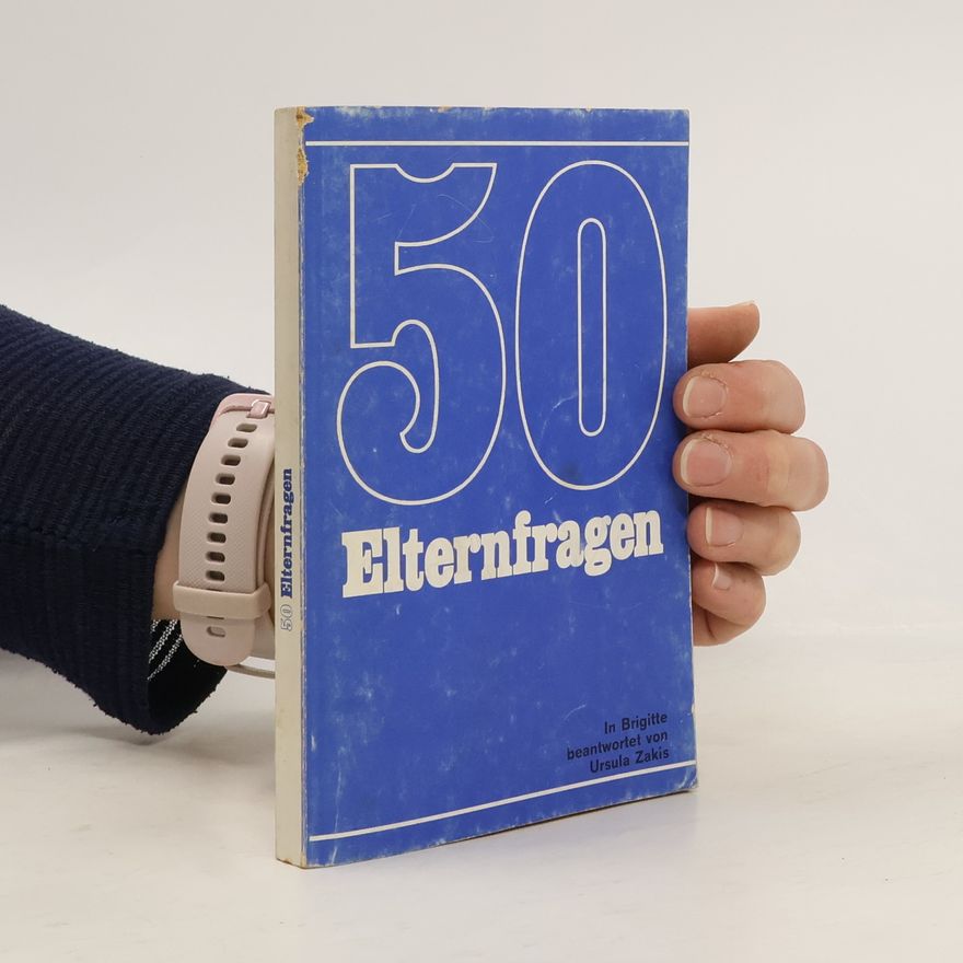 Ursula Zakis 50 Elternfragen