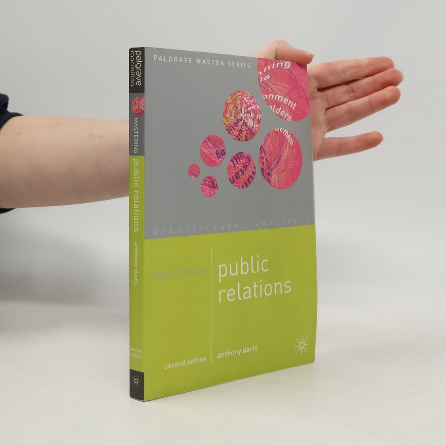 Anthony Davis Palgrave Master Series: Mastering Public Relations