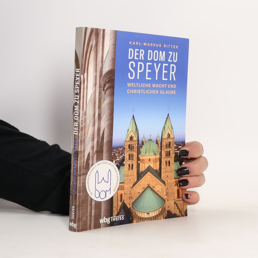 Karl-Peter Ritter Der Dom zu Speyer