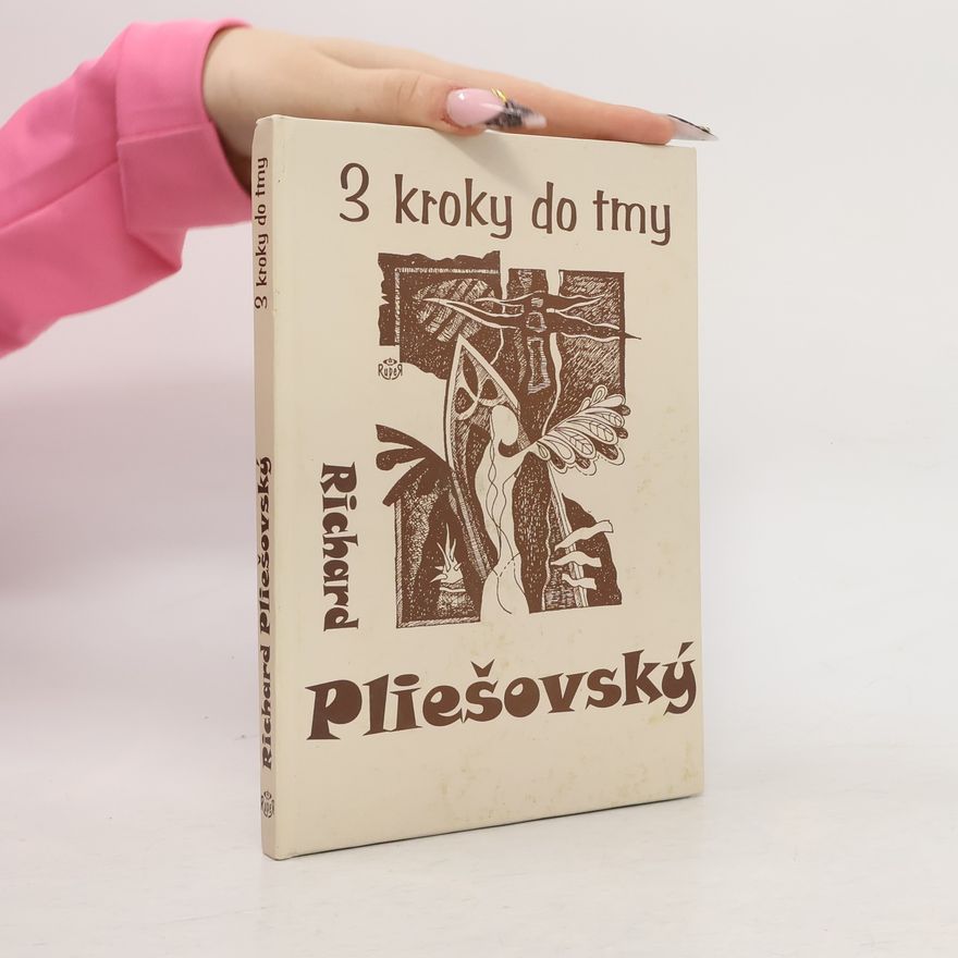 Richard Pliešovský 3 kroky do tmy
