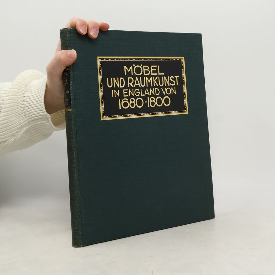 G. M. Ellwood Möbel und Raumkunst in England 1680-1800