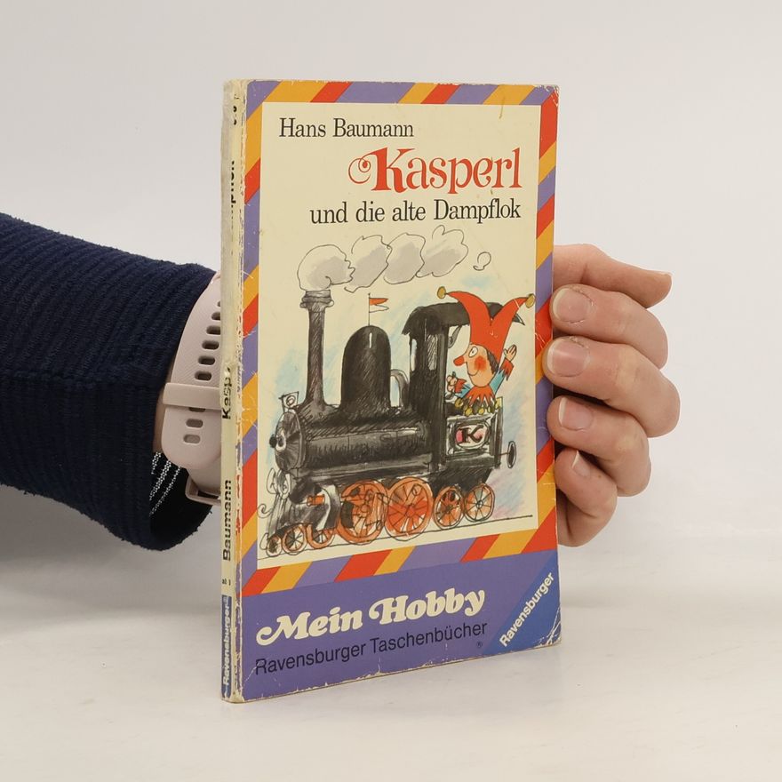 Hans Baumann Kasperl und die alte Dampflok