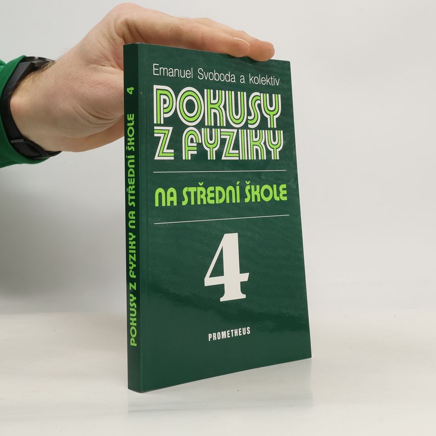 Emanuel Svoboda Pokusy z fyziky na střední škole 4