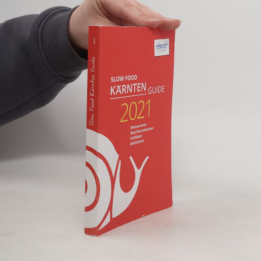 Various authors Slow Food Kärnten Guide 2021
