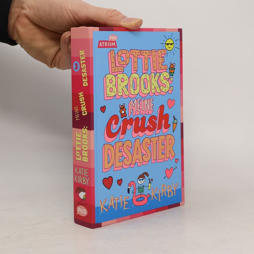 Katie Kirby Lottie Brooks: Meine Crush-Desaster