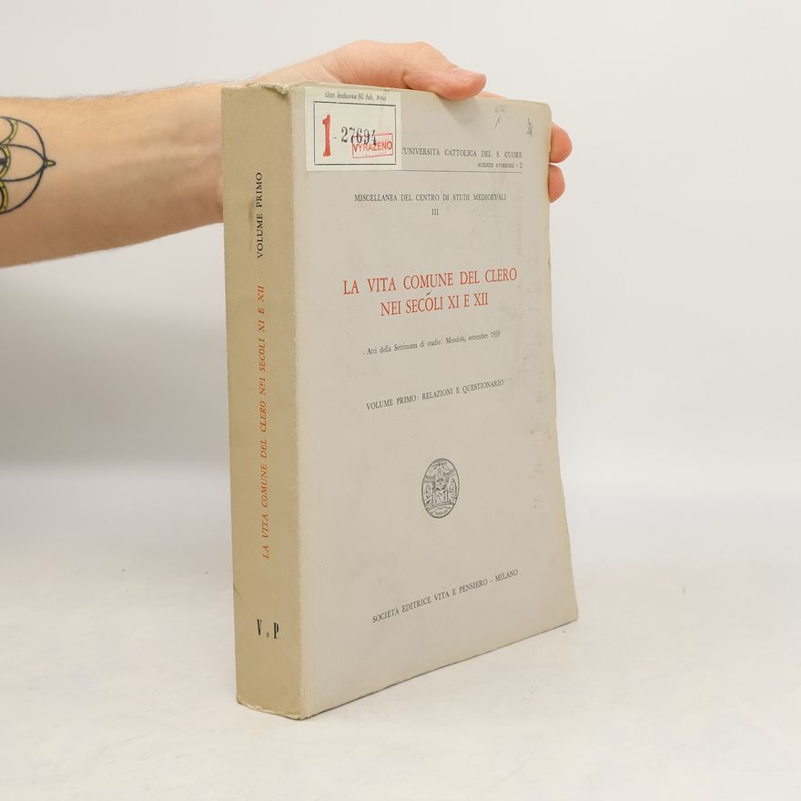 AA.VV. La Vita Comune del Clero nei Secoli XI e XII