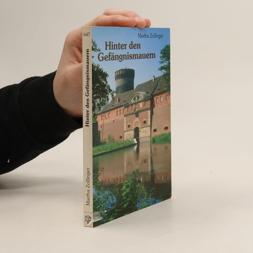 Martha Zollinger Hinter den Gefängnismauern