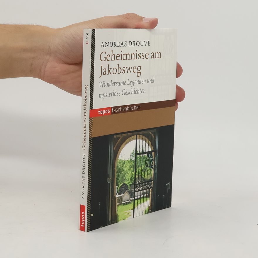 Andreas Drouve Topos Taschenbücher: Geheimnisse am Jakobsweg