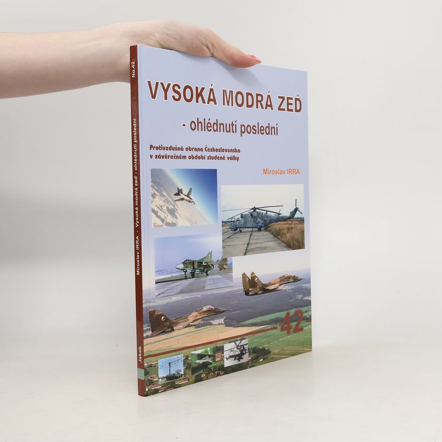 Miroslav Irra Vysoká modrá zeď - ohlédnutí poslední