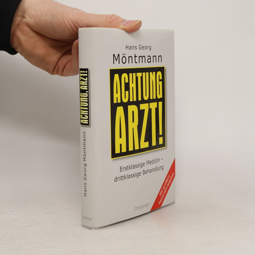 Hans Georg Möntmann Achtung, Arzt!