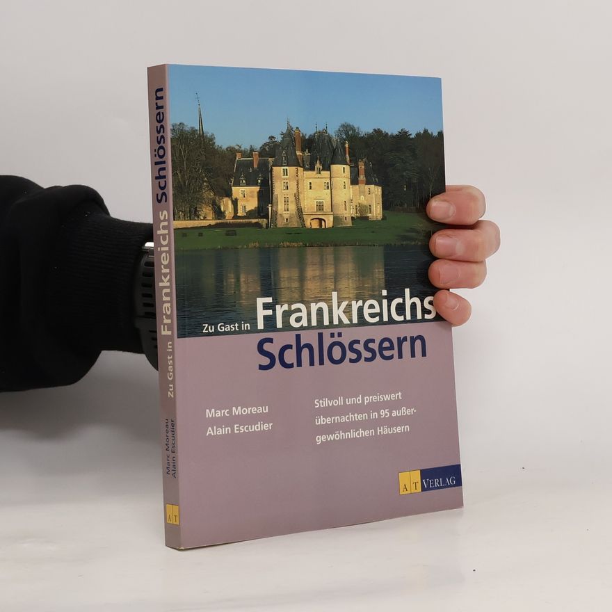 Marc Moreau Zu Gast in Frankreichs Schlössern