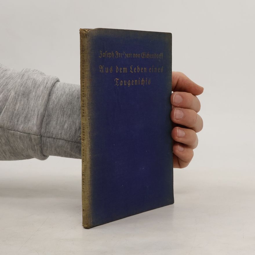 Joseph von Eichendorff Aus dem Leben eines Taugenichts
