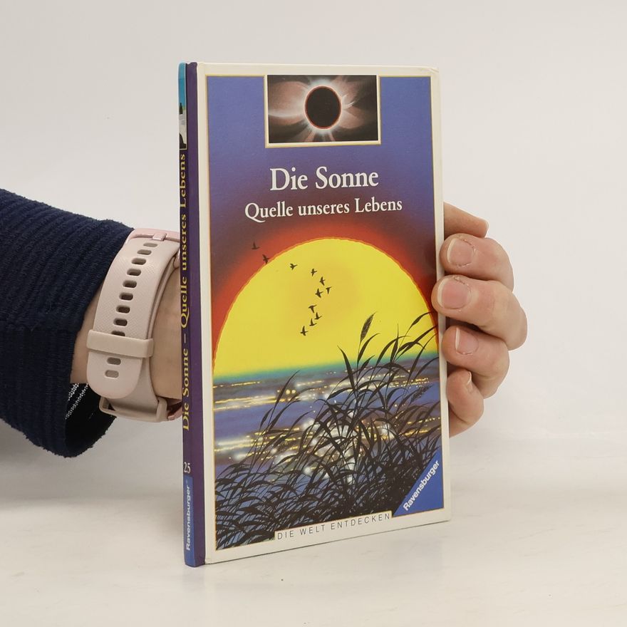 Jean Pierre Verdet Die Sonne, Quelle unseres Lebens