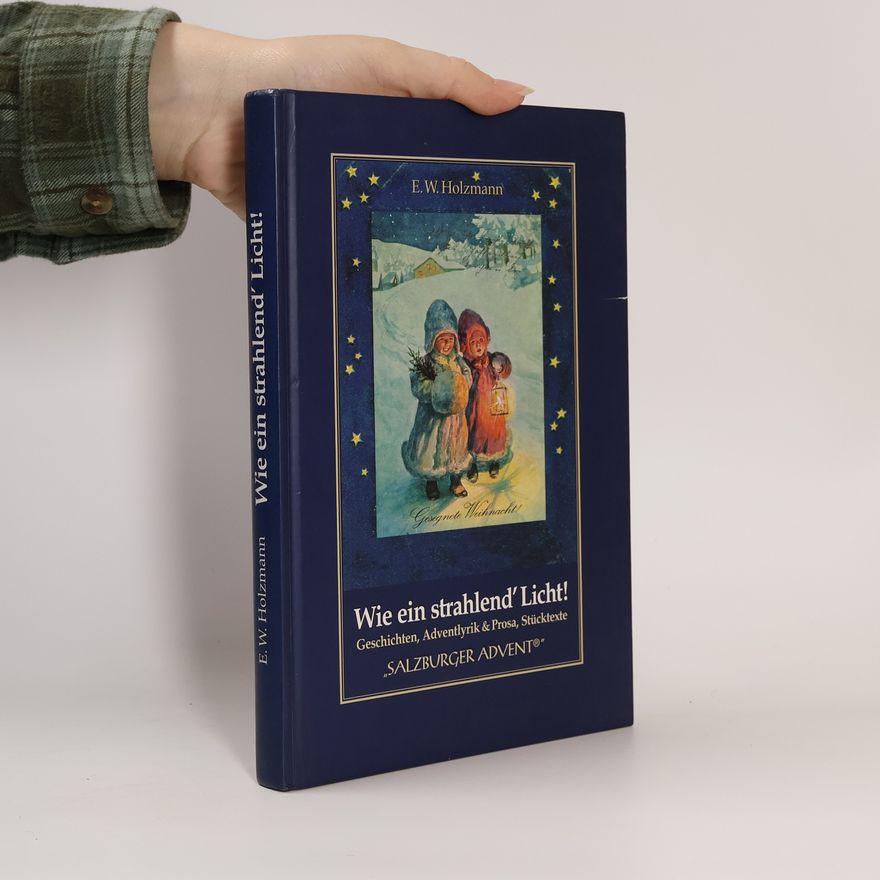 E.W. Holzmann Salzburger Advent: Wie ein strahlend' Licht