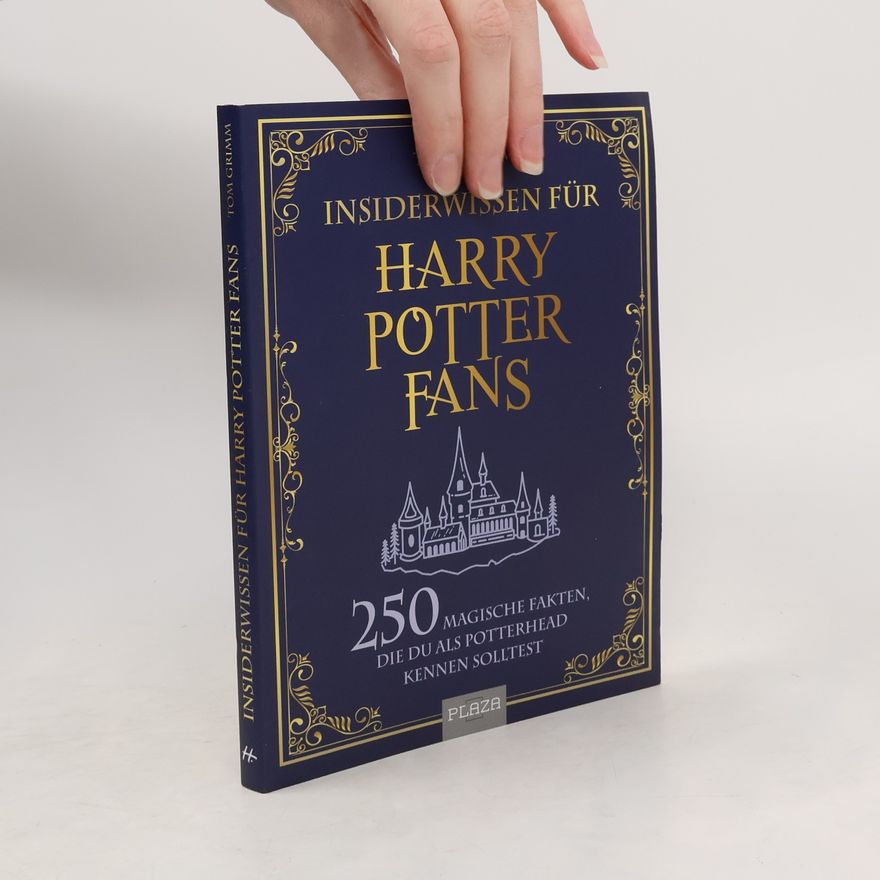 Tom Grimm Insiderwissen für Harry Potter Fans