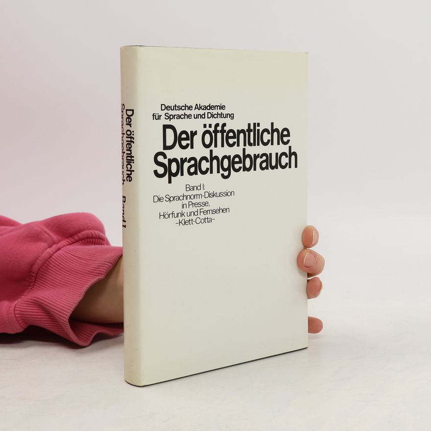 Hg. von der Deutschen Akademie für Sprache und Dichtung zu Hg. von der Deutschen Akademie für Sprache und Dichtung zu Darmstadt Der öffentliche Sprachgebrauch