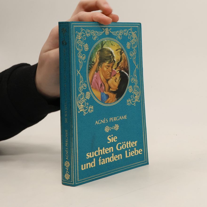 Agnès Pergame Sie suchten Götter und fanden Liebe