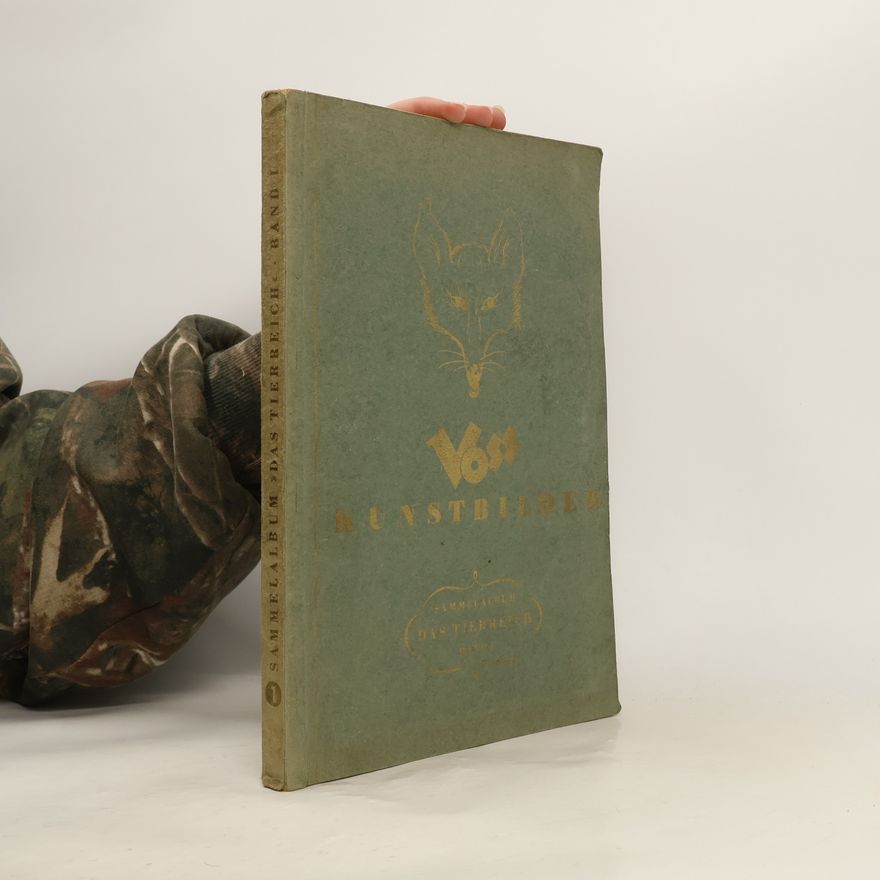 Various authors Sammelalbum für Voss-Kunstbilder. Das Tierreich. Band 1
