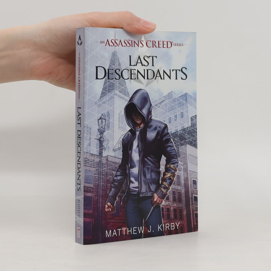 Matthew J. Kirby Assassin's Creed: Last Descendants