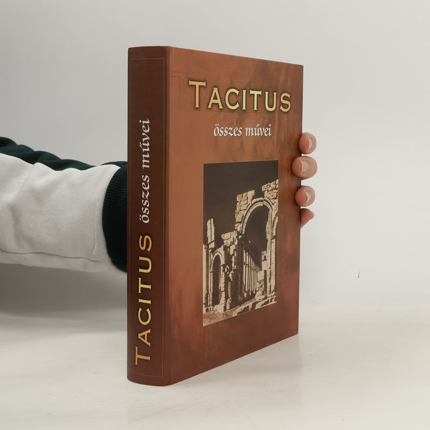 Cornelius Tacitus Tacitus összes művei