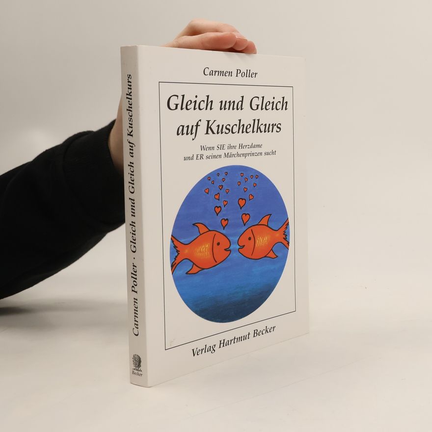 Carmen Maria Poller Gleich und Gleich auf Kuschelkurs