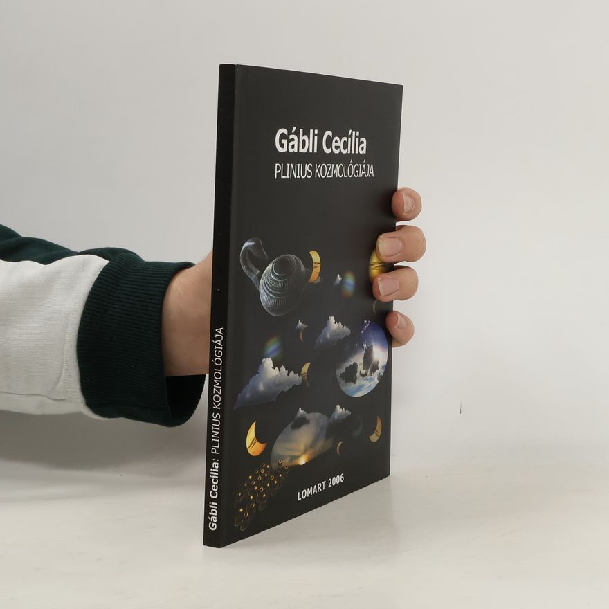 Gábli Cecília Plinius Kozmológiája