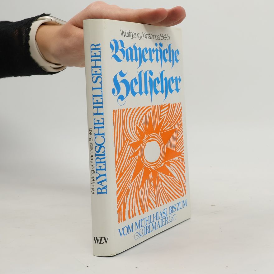 Wolfgang Johannes Bekh Bayerische Hellseher