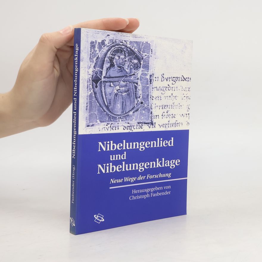 Christoph Fasbender Nibelungenlied und Nibelungenklage