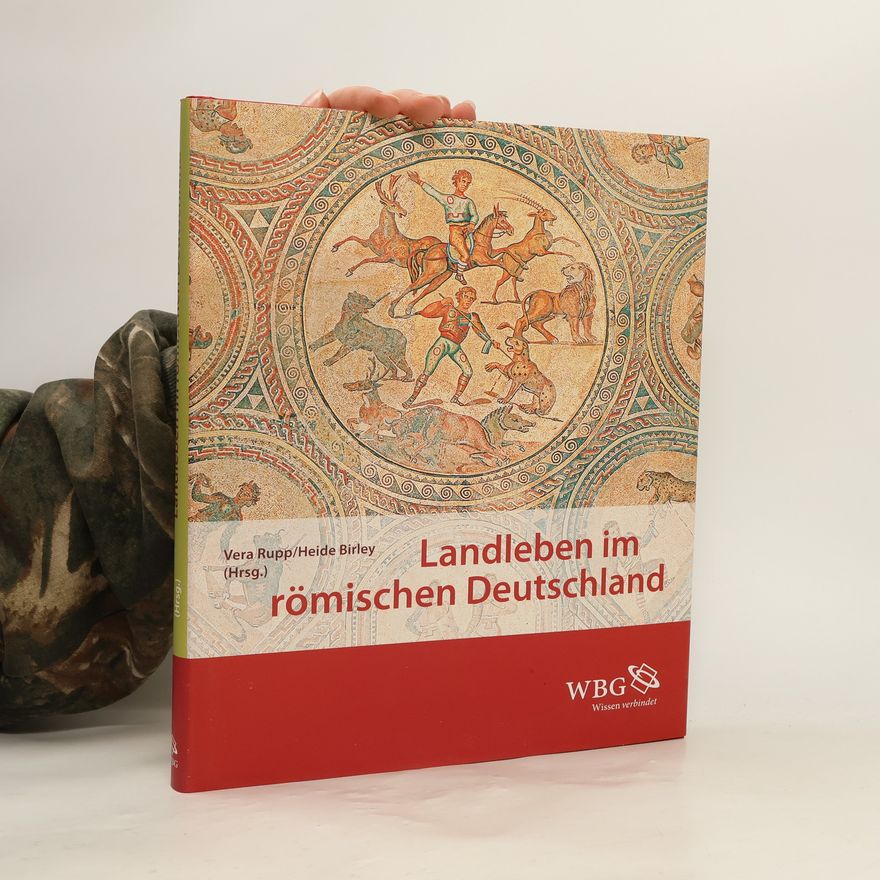 Vera Rupp Landleben im römischen Deutschland