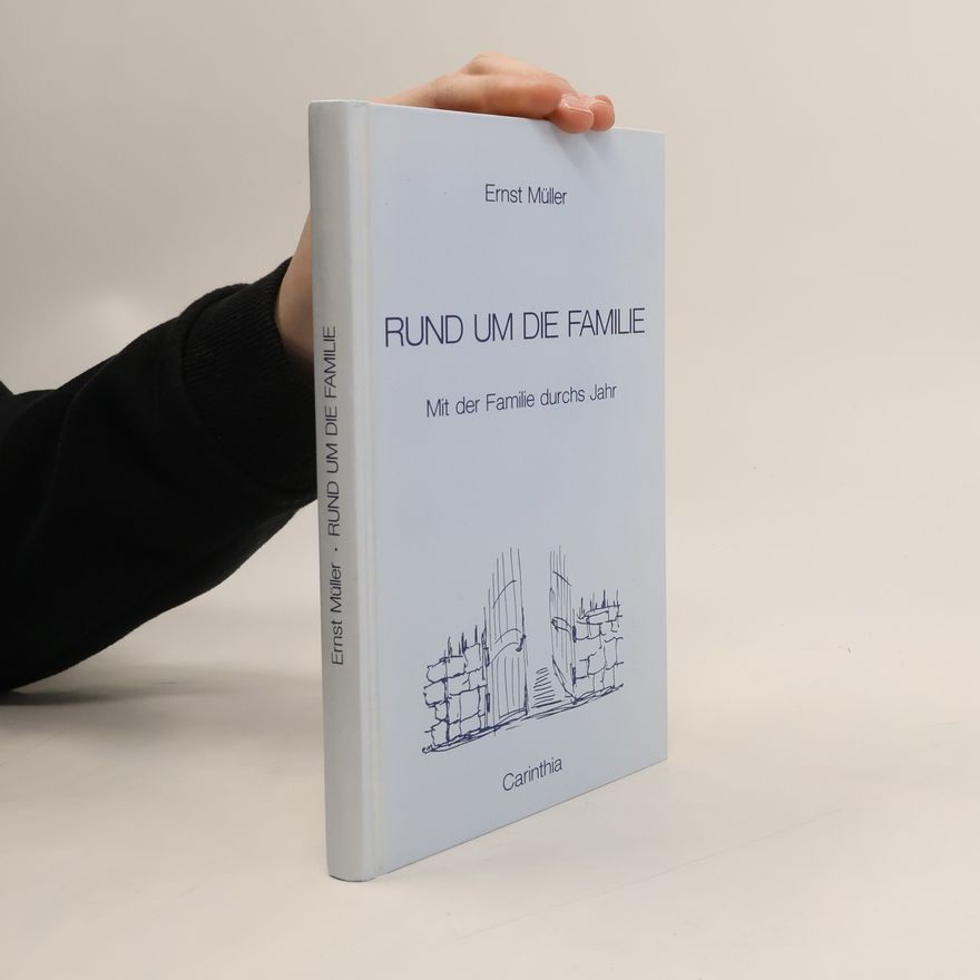 Ernst Müller Rund um die Familie