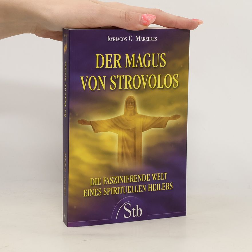 Kyriacos C. Markides Der Magus von Strovolos