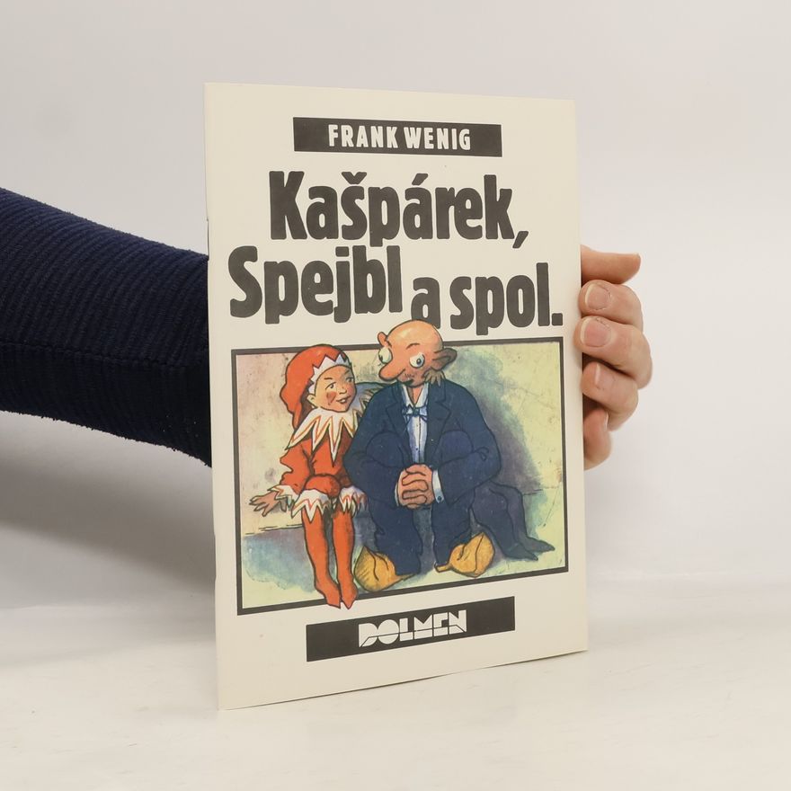 Frank Wenig Kašpárek, Spejbl a spol.