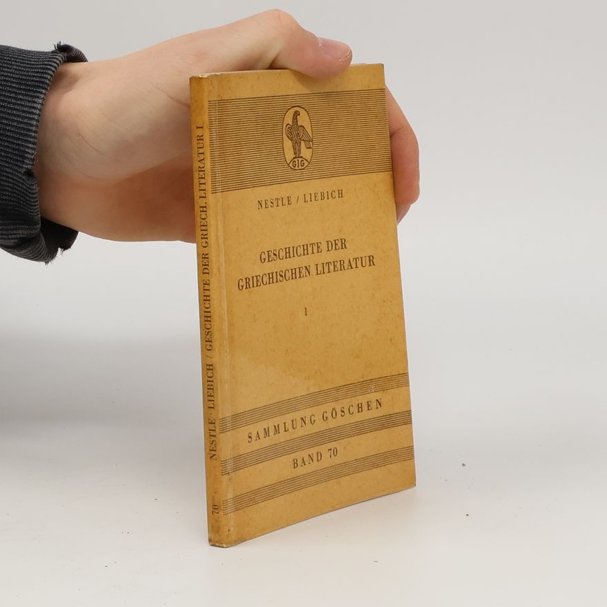 Wilhelm Nestle Geschichte der griechischen Literatur I.