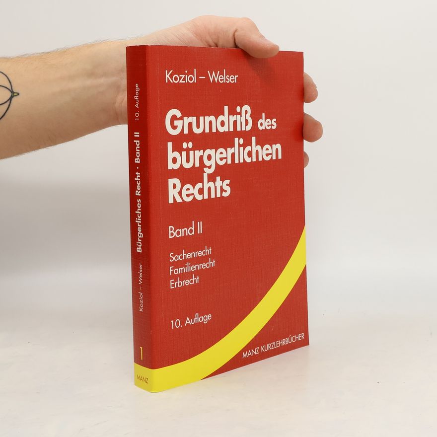 Welser Bürgerliches Recht - 2: Grundriss des bürgerlichen Rechts