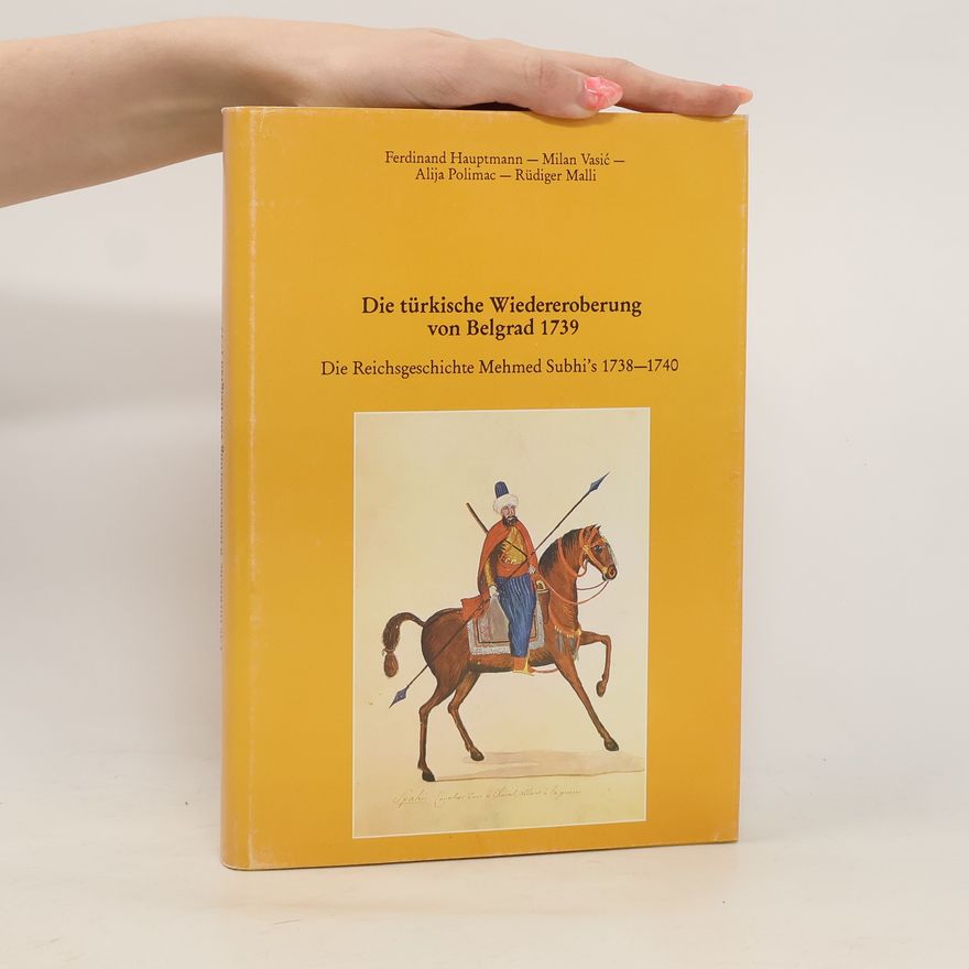 Collectif d'auteurs Die türkische Wiedereroberung von Belgrad 1739