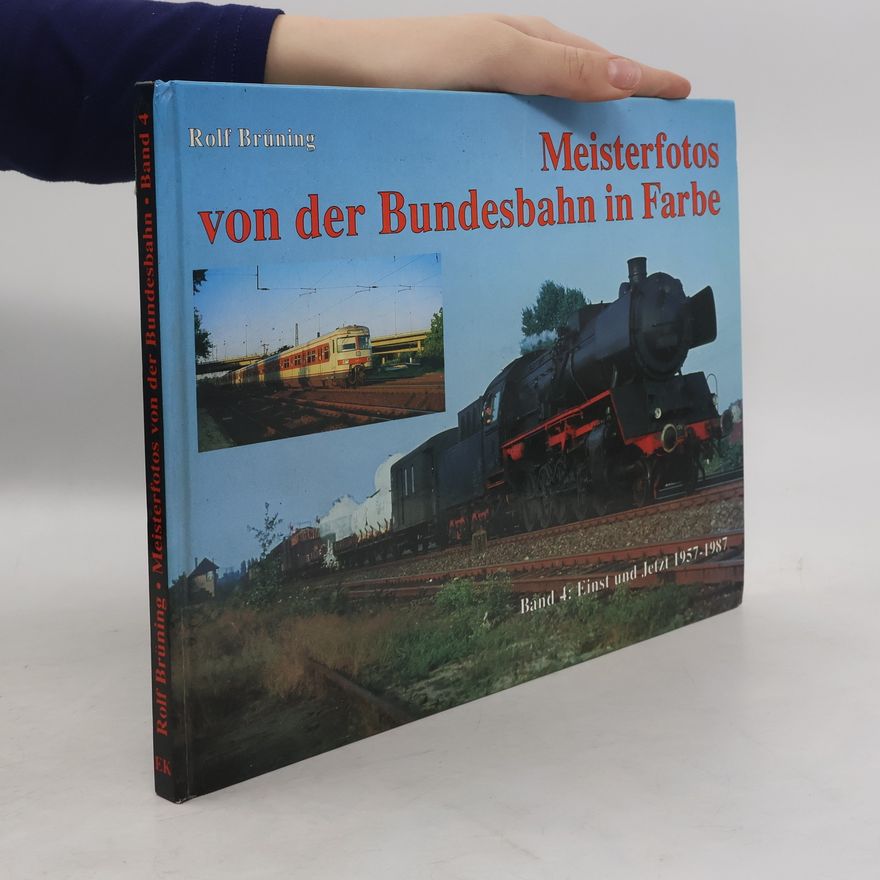Rolf Brüning Meisterfotos von der Bundesbahn in Farbe