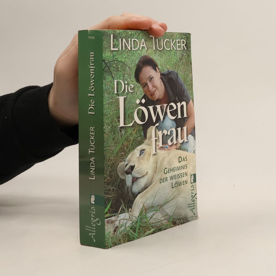 Linda Tucker Die Löwenfrau