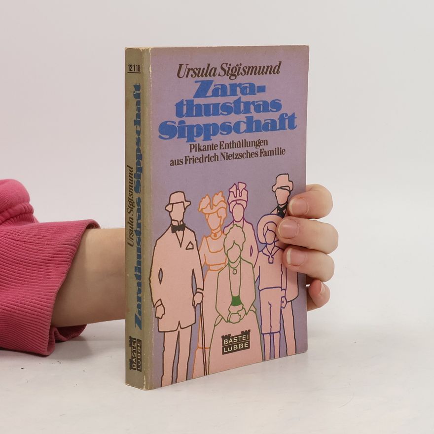 Ursula Sigismund Zarathustras Sippschaft