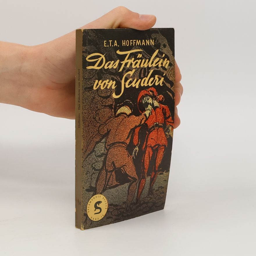 E. T. A. Hoffmann Das Fräulein von Scuderi