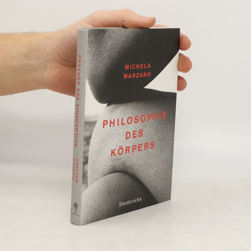 Michela Marzano Philosophie des Körpers