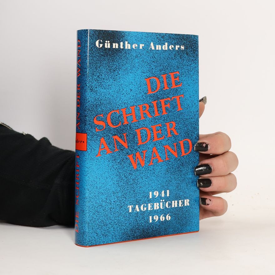 Günther Anders Die Schrift an der Wand