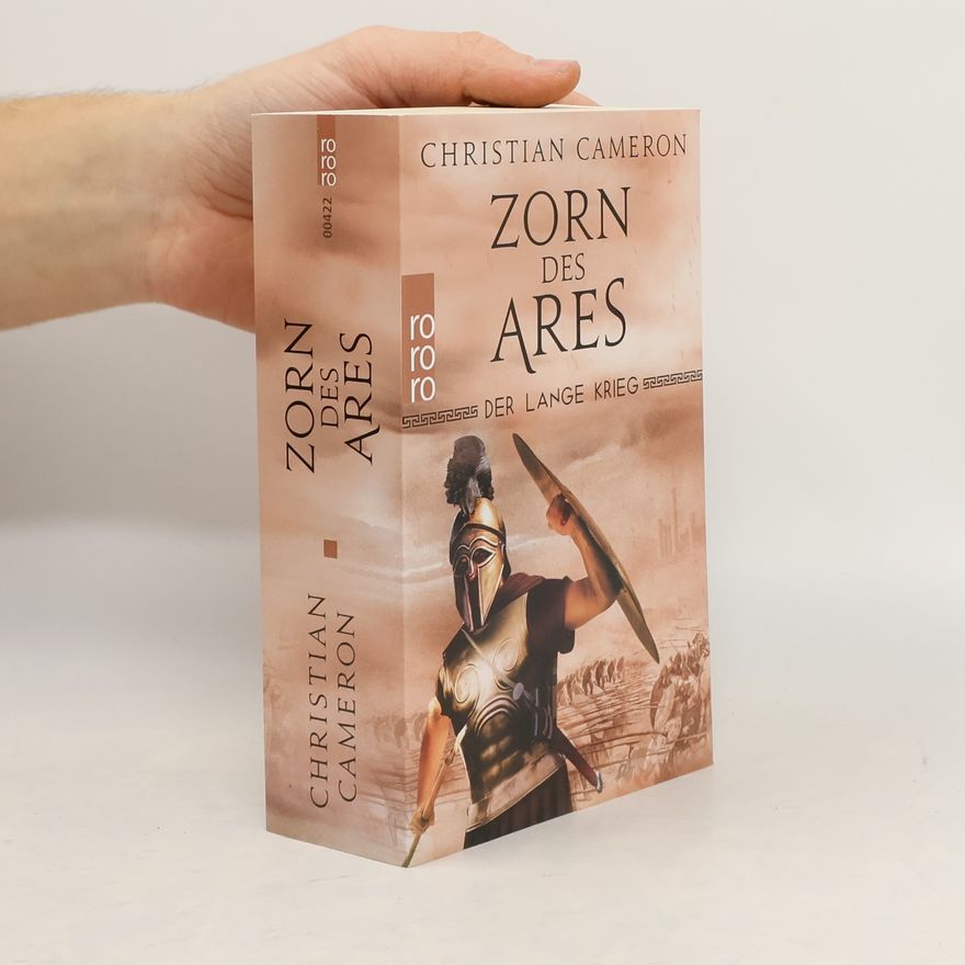 Christian Cameron Zorn des Ares. Der Lange Krieg