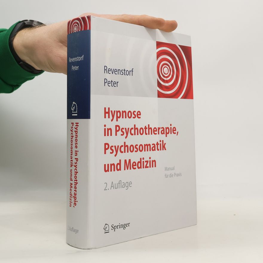 Dirk Revenstorf Hypnose in Psychotherapie, Psychosomatik und Medizin