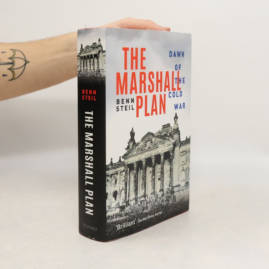 Benn Steil The Marshall Plan