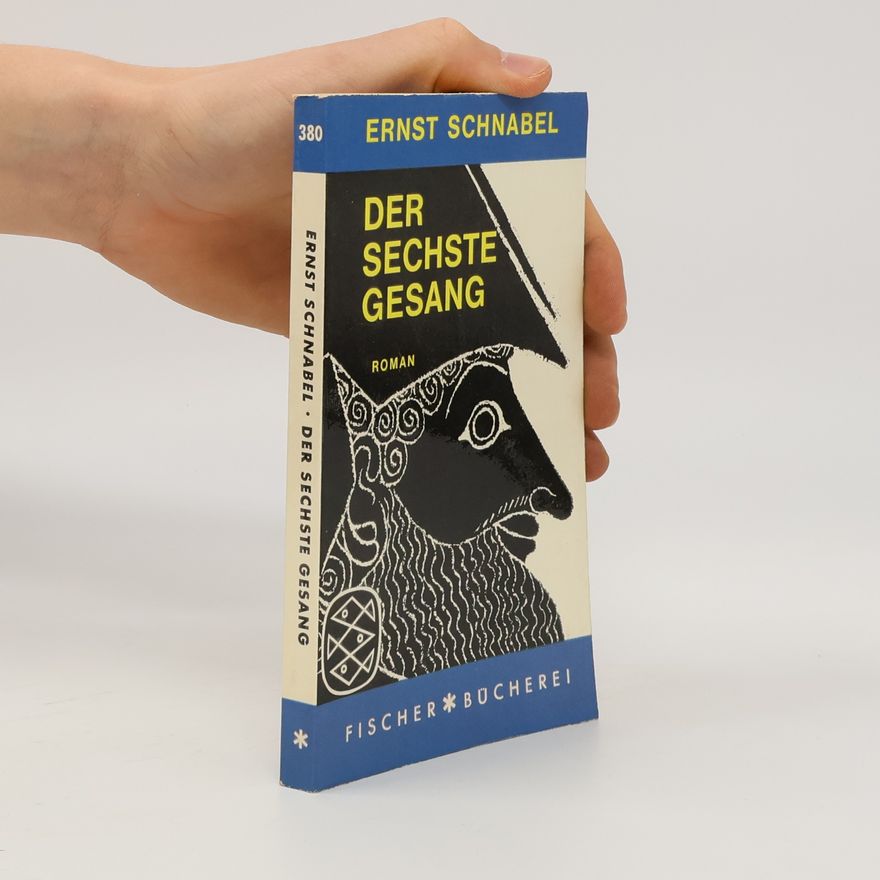 Ernst Schnabel Der sechste Gesang
