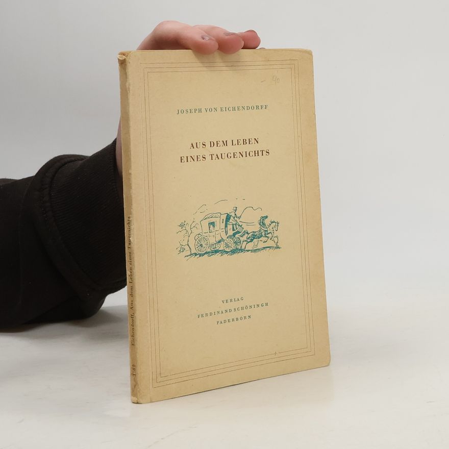 Joseph von Eichendorff Aus dem Leben eines Taugenichts