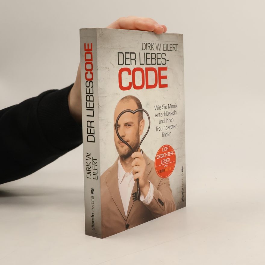 Dirk W. Eilert Der Liebes-Code