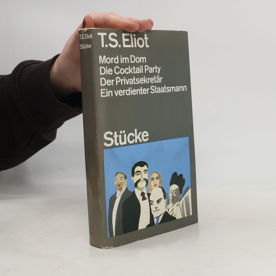 T. S. Eliot Stücke