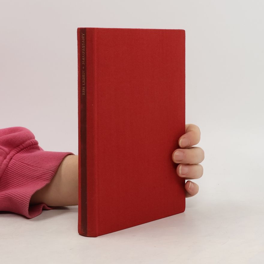 Guy de Maupassant Ein Leben